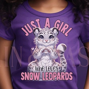 Just a girl who loves snow leopards shirt