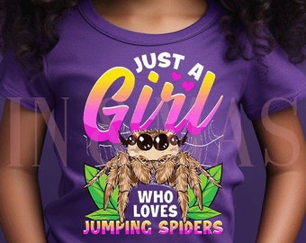 Jumping Spider Shirt, Just a Girl Loves Jumping Spiders Shirt, Jumping Spider Gifts, Toddler Spider Arachnids Kids Jumping Spider Gifts