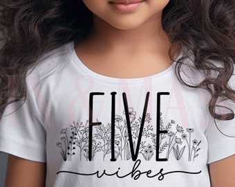 5th Birthday Vibes Shirt Wildflower 5th Birthday Girl Shirt, Five Birthday Girl, 5 Birthday Party, Five Shirts, Floral Flower Boho