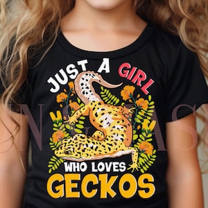 Gecko Shirt Girls, Just a Girl Loves Geckos Shirt, Gecko Gifts, Lizard Shirts Girl, Leopard Gecko, Lizard Gifts,Gecko Clothing,Toddler Gecko