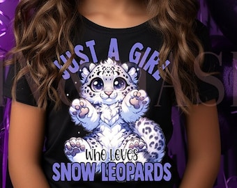 Snow Leopard Shirt, Just a Girl Who Loves Snow Leopards Shirt, Snow Leopard Gifts, Snow Leopard Party, Snow Leopard Outfit Kids Girls Women