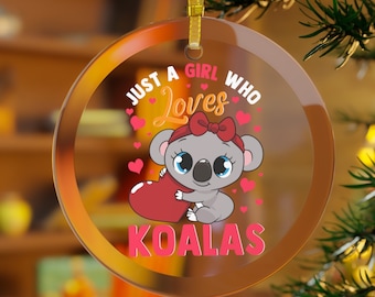 Koala Ornament, Koala Bear Ornament, Koala Bear Gift, Koala Gift, Koala Mama, Koala Birthday,Just A Girl Who Loves Koalas Christmas Ornament