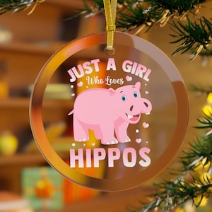 Hippo Ornament, Hippopotamus Ornament,Just A Girl Who Loves Hippos, Hippo Gifts, Hippo Christmas, Hippopotamus Christmas, Hippo Girl