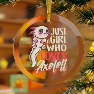 Just A Girl Who Loves Axolotls Ornament Kids, Axolotl Ornament,