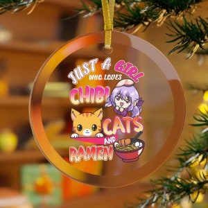 Anime Ornament, Just A Girl Who Loves Chibi Cats And Ramen, Chibi Anime Gifts, Cat ornament, Ramen Ornament, Chibi Christmas