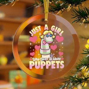 Puppeteer Gift, Puppeteer Christmas, Puppet Making, Puppeteer Gift, Just A Girl Who Loves To Make Puppets Christmas Ornament Puppet Ornament