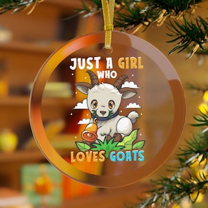 Ziege Ornament, nur ein Mädchen, das Ziegen liebt Weihnachten Ornament, Ziege Geschenke, Ziege Custom, Ziege Liebhaber, Ziege Mama, Ziege Tochter Geburtstag