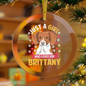 Brittany Ornament, Brittany Dog Gift, Brittany Mama, Brittany Dog Christmas,Just A Girl Who Loves Her Brittany Dog Christmas Ornament