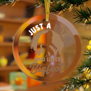 Bigfoot Ornament, Sasquatch Ornament, Just a Boy Who Loves Bigfoot, Bigfoot Christmas, Bigfoot Holiday, Boy Ornaments Son Grandson Brown