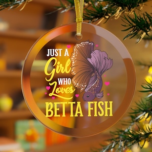 Betta Fish Ornament, Just A Girl Who Loves Betta Fish, Betta Fish Gifts, Betta Fish Christmas, Betta Fish Daughter, Betta Fish Mama Custom