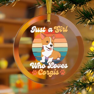 Corgi Ornament, Just A Girl Who Loves Corgis, Corgi Gifts, Corgi Christmas Ornament, Corgi Dog Ornament, Corgi Mama, Welsh Pembroke Corgi