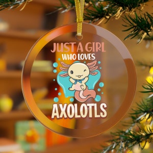 Just A Girl Who Loves Axolotls Christmas Ornament Kids, Axolotl Ornament,