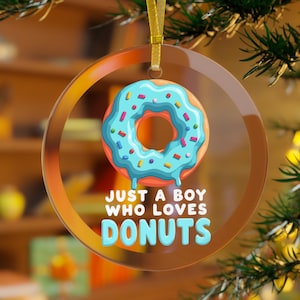 Donuts Ornament, Just a BOY Who Loves Donuts, Boys Doughnuts, Cop Donut, Police Doughnuts, Donut Christmas, Custom Donut, Boys Donut Blue