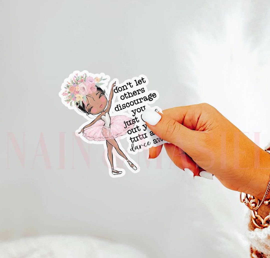 Black Ballerina Sticker, Dance Sticker, Dance Quote, Dance Teacher Gift ...