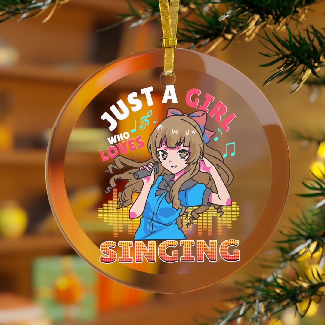 Singing Ornament, Chorus Gifts, Just A Girl Who Loves Singing Ornament