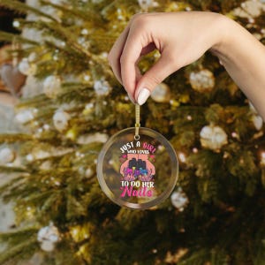 Nail Polish Ornament, Just A Girl Who Loves To Do Her Nails Christmas Ornament, Nail Ornament, Nail Tech Gift, Manicure Gift,Nail Lover image 4