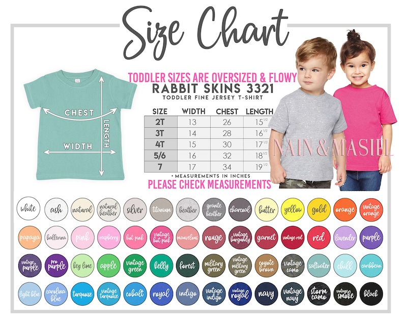 May include: Size chart for toddler t-shirts from Rabbit Skins, showing chest, width, and length measurements in inches. The chart includes sizes 2T, 3T, 4T, 5/6, and 7. The text "Toddler sizes are oversized & flowy" is also included.