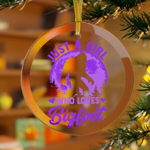 Girls Bigfoot Ornament, Sasquatch Ornament, Just a Girl Who Loves Bigfoot, Bigfoot Christmas, Bigfoot Holiday, Daughter Bigfoot Wife Purple
