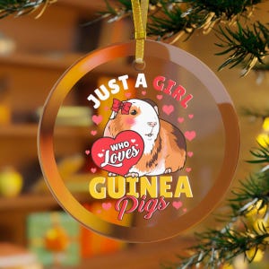Guinea Pig Ornament, Just A Girl Who Loves Guinea Pigs Christmas Ornament, Guinea Pig Gift, Guinea Pig Mama, Guinea Pig Daughter Custom