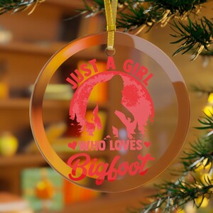 Girls Bigfoot Ornament, Sasquatch Ornament, Just a Girl Who Loves Bigfoot, Bigfoot Christmas, Bigfoot Holiday, Daughter Bigfoot Wife Red
