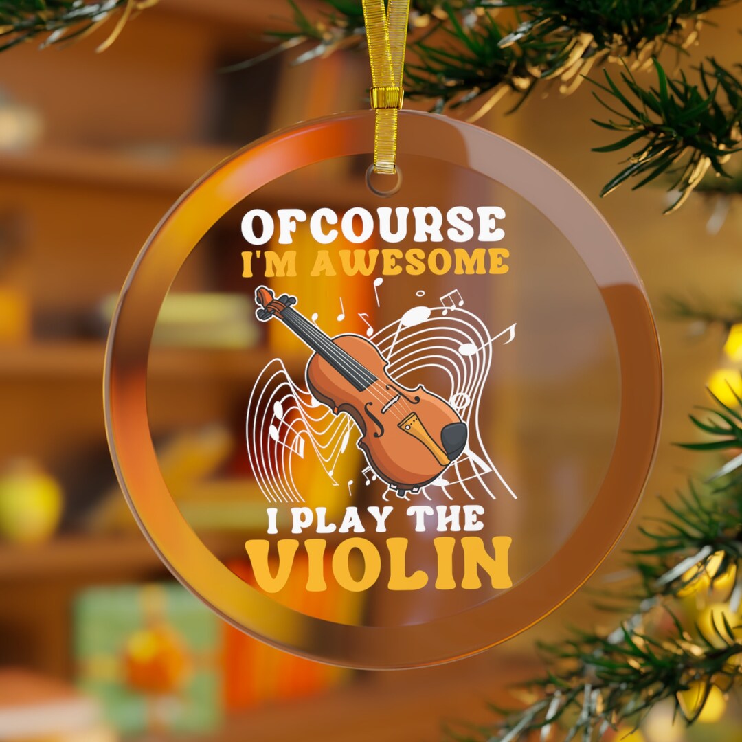 Violin Ornament, of Course I'm Awesome I Play the Violin, Violin Gifts ...