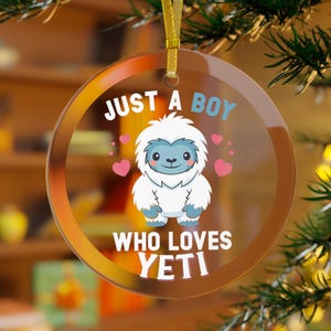 Yeti Ornament, Just A BOY Who Loves Yeti, Abominable Snowman Ornament, Yeti Gifts, Yeti Christmas, Abominable Snowman Gift, Yeti Custom Kids