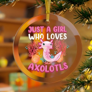 Just A Girl Who Loves Axolotls Christmas Ornament, Axolotl Ornament,