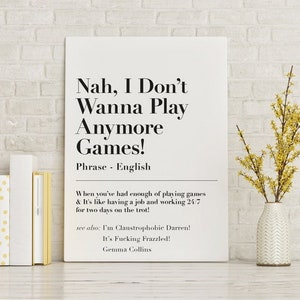 no, non voglio più giocare a giochi, British Funny Quote Print, Gemma Collins Art, The GC, UK Culture, Banter, Jokes, Chav, A5 / A4 / A3