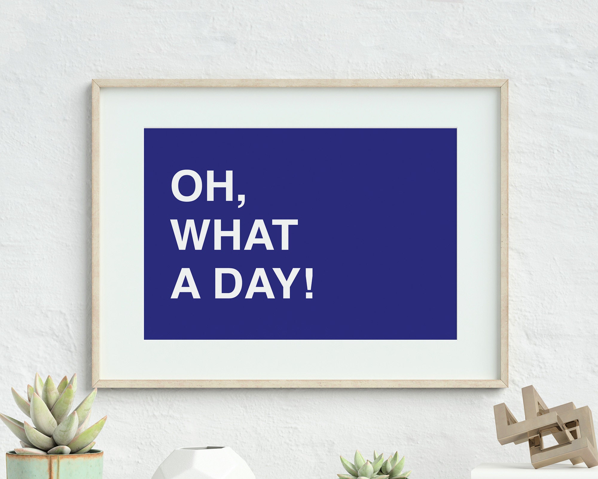 Oh What A Day British Funny Quote Print Meme Art Uhhh UK photo