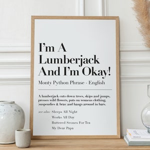 Ik ben een houthakker en ik ben oké! British Funny Dictionary, Quote Print, Monty Python's Flying Circus, Banter John Michael Terry, A5/A4 /A3 Kunst