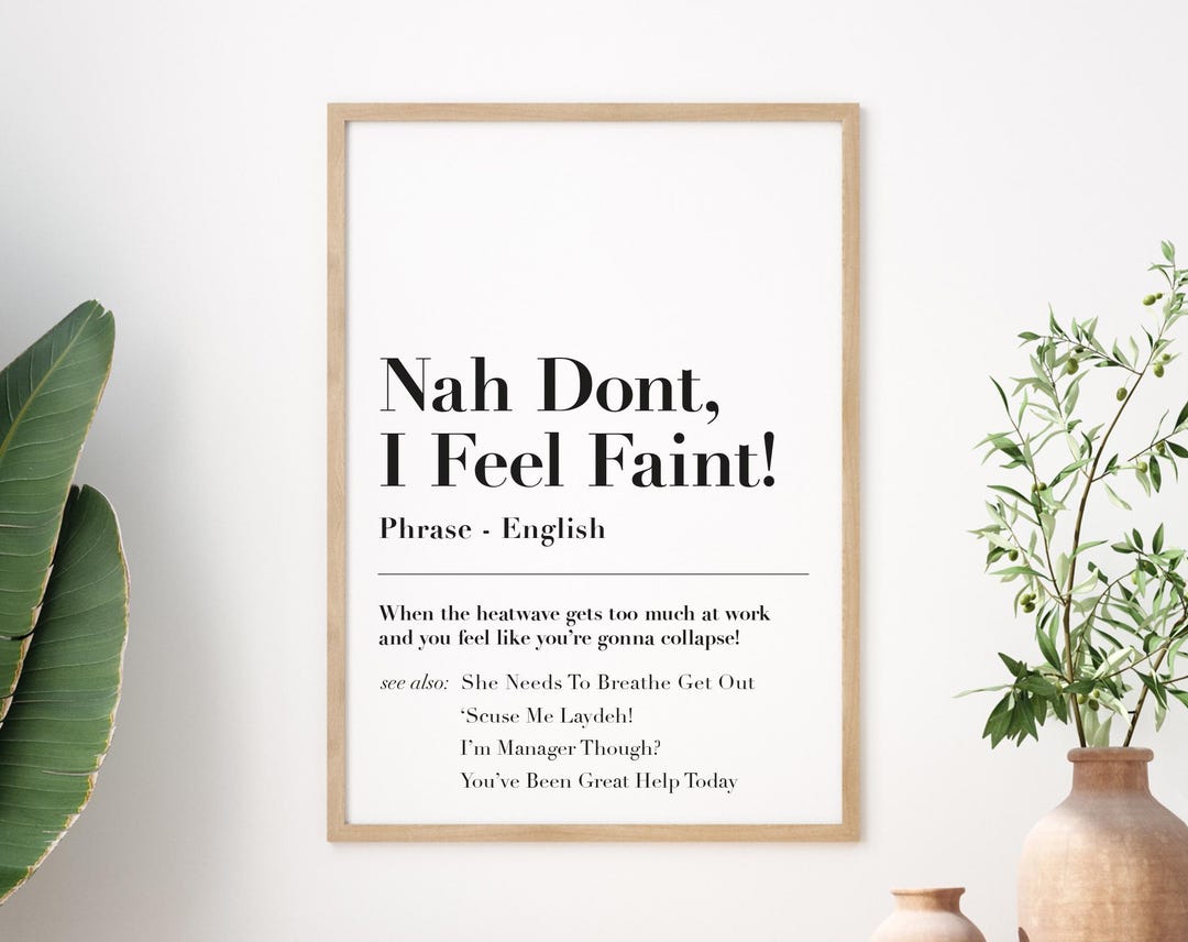 Nah Don t I Feel Faint British Funny Dictionary Quote Charity Shop Nah Don t I Feel Faint British Funny Dictionary Quote Charity Shop