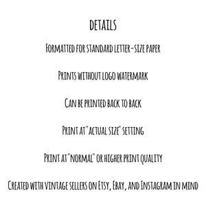 May include: White text on a white background lists details for a product. The text includes: Formatted for standard letter-size paper, prints without logo watermark, can be printed back to back, print at "actual size" setting.