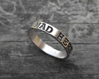 Alice In Wonderland Sterling Silver Were All Mad Here Ring, Hand Stamped Ring, Were All Mad Here Quote