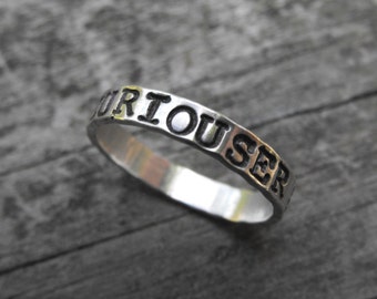 Alice In Wonderland Sterling Silver Curiouser and Curiouser Ring, Stamped Quote Ring, Lewis Carroll Quote