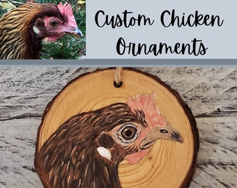 Custom chicken ornament, personalize, hen, rooster, hand painted, chicken portrait, wood slice, Christmas tree, pet portrait