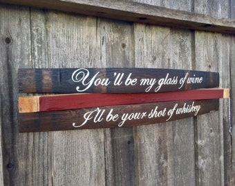 Wine Barrel Wall Hang - Country Saying - Rustic Wall Decor - Patio Wall Art - Wine and Whiskey - Custom Saying- Wood Sign