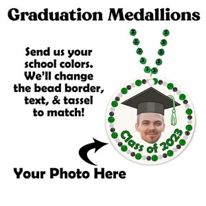 May include: A graduation medallion with a photo, mortarboard, and tassel, surrounded by green and white beads. The text reads "Class of 2023." The image also includes the text "Graduation Medallions" and "Your Photo Here."