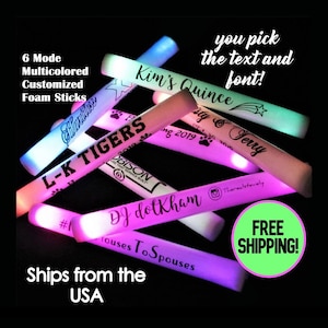 Personalized LED Foam/Glow Sticks -you pick the quantity and the text!  Wedding receptions, parties, giveaways. Multicolored &multiple-mode