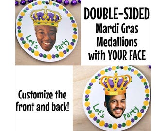 DOUBLE-SIDED Custom Face Medallions: Mardi Gras, Birthday, Graduation