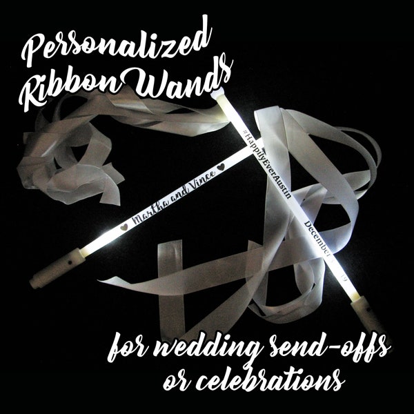 Customized Wedding Send-Off Ribbons.   You pick the text, font, and quantity!  White ribbons and white LEDs.