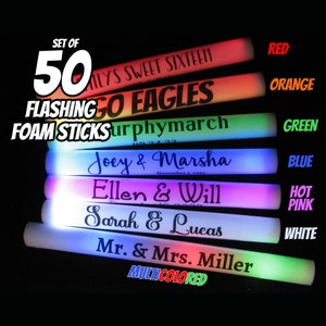 50 Flashing Custom LED Foam Sticks - you pick the color and the text (if preferred)!  Perfect for wedding receptions, parties, and more!