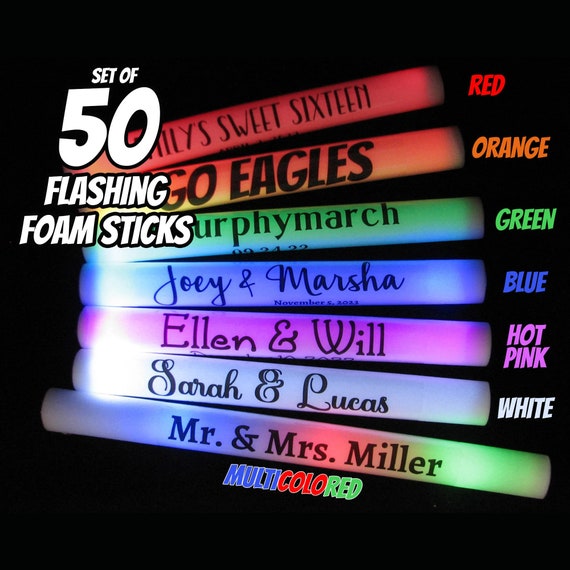 50 Flashing Custom LED Foam Sticks You Pick the Color and the Text Perfect  for Wedding Receptions, Parties, Giveaways, and More 