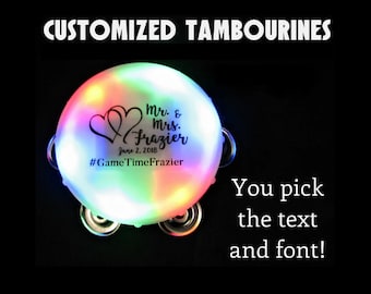 Custom Wedding Lighted Tambourines - Customized for your event! Multicolored LEDs, white plastic, black ink.  Choose your text and font.