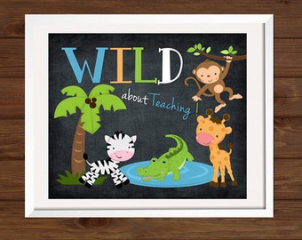 Digital Print DIY Safari Teacher Sign Wild About Teaching Jungle Chalkboard Back to School - Classroom Decor/Gift - Decor Gift Sign Art