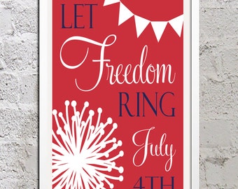 Digital Print Let Freedom Ring Sign Red White Blue Independence Day 4th of July Fireworks Decor Wall Art