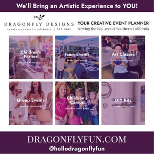 May include: A collage of images showcasing different creative event planning services offered by Dragonfly Designs. The services include children's parties, team events, art classes, group events, children's camps, and DIY kits. The text "DRAGONFLYFUN.COM" and "@hellodragonflyfun" are displayed at the bottom of the collage.