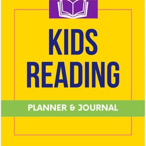 May include: A yellow planner and journal cover featuring a purple rectangular header with a white open book icon. The text KIDS READING is printed in large dark blue letters, and the text PLANNER & JOURNAL is in white on a green bar.