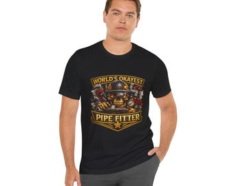 Worlds okayest pipe fitter Shirt, Funny Plumber Shirt, Plumbing Humor Tee, Plumber Gift Shirt, Funny Plumbing Shirt