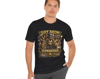 Shit show supervisor Shirt, Funny Construction Shirt, Blue Collar Humor Tee, Jobsite Humor Shirt, Funny Work Shirt