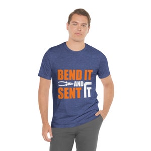 Bend It And Send It T-shirt,electrician gifts for men, electrician retirement gift, gifts electrician, electrician husband, electrician dad